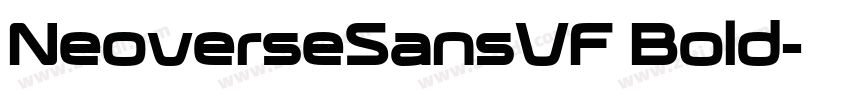 NeoverseSansVF Bold字体转换 NeoverseSansVF Bold字体转换